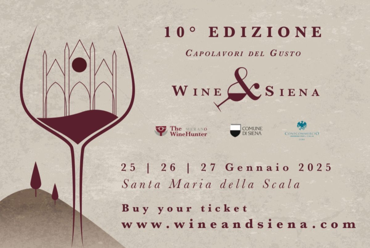 Wine&Siena 2025: Capolavori del Gusto Dal 25 al 27 gennaio 2025 Siena