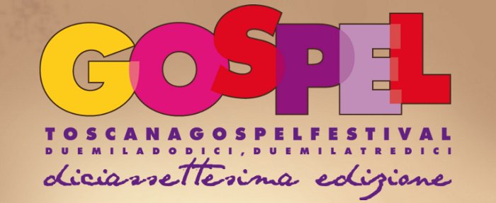 Toscana Gospel Festival 2012-2013 Diciassettesima edizione del festival